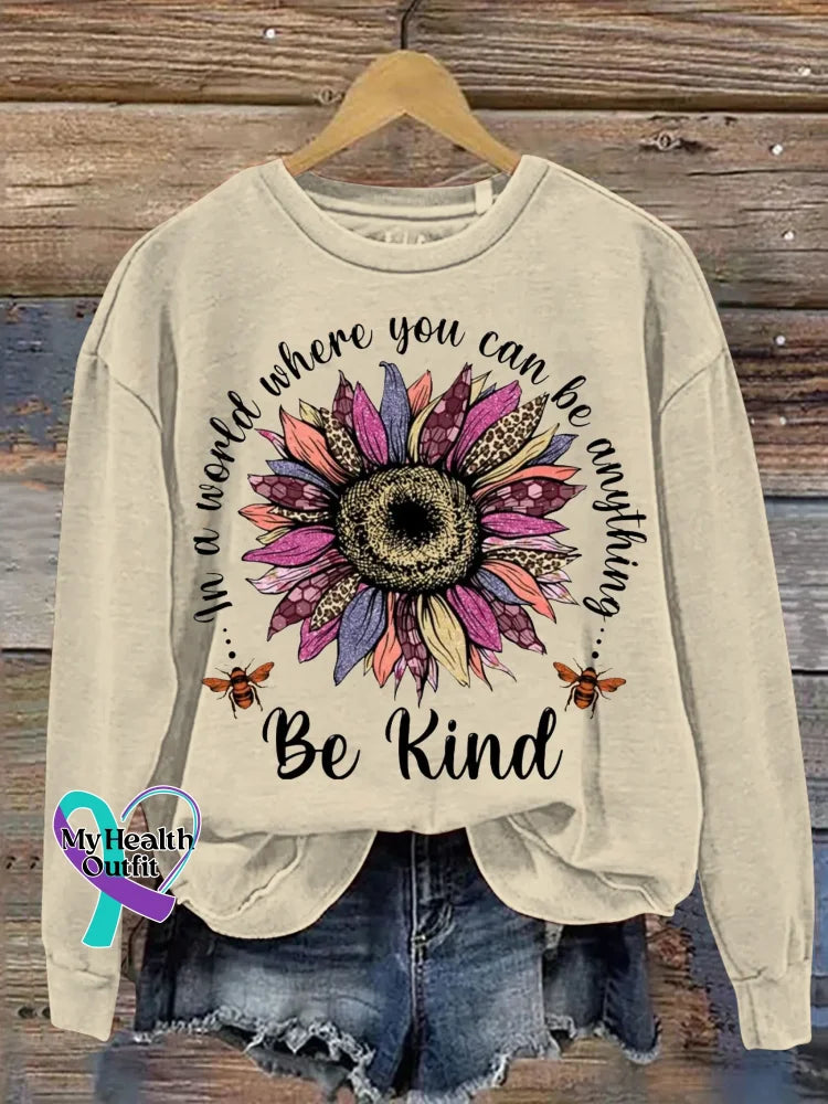 Be Kind In A World Where You Can Be Anything Print Casual Sweatshirt Khaki / S