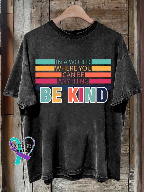Be Kind In A World Where You Can Be Anythingi T-Shirt Black / S