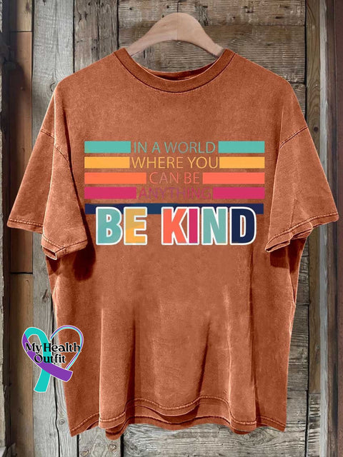 Be Kind In A World Where You Can Be Anythingi T-Shirt Orange / S