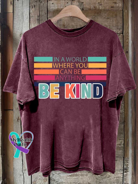 Be Kind In A World Where You Can Be Anythingi T-Shirt Red / S