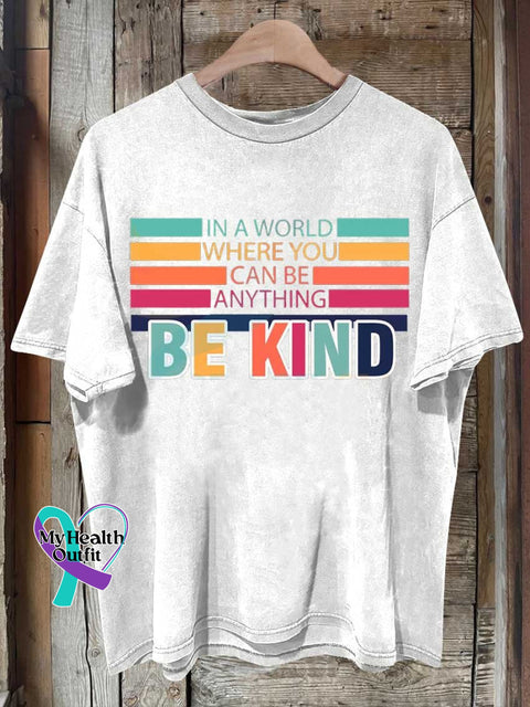 Be Kind In A World Where You Can Be Anythingi T-Shirt White / S