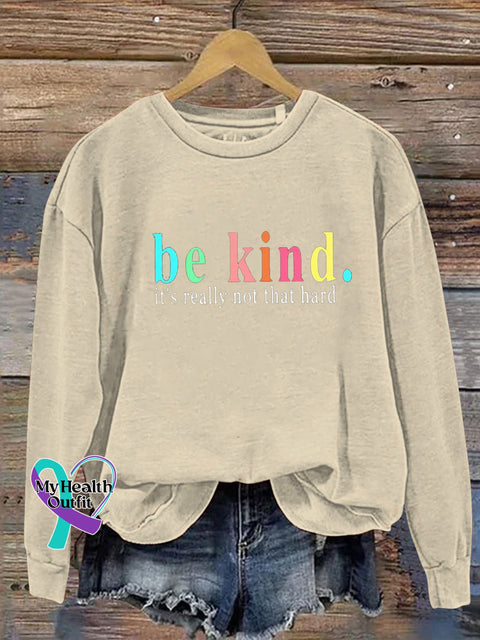 Be Kind It’s Really Not Hard Printed Casual Crew Neck Sweatshirt Beige / S
