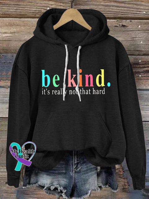 Be Kind It’s Really Not Hard Printed Casual Hoodie Black / S