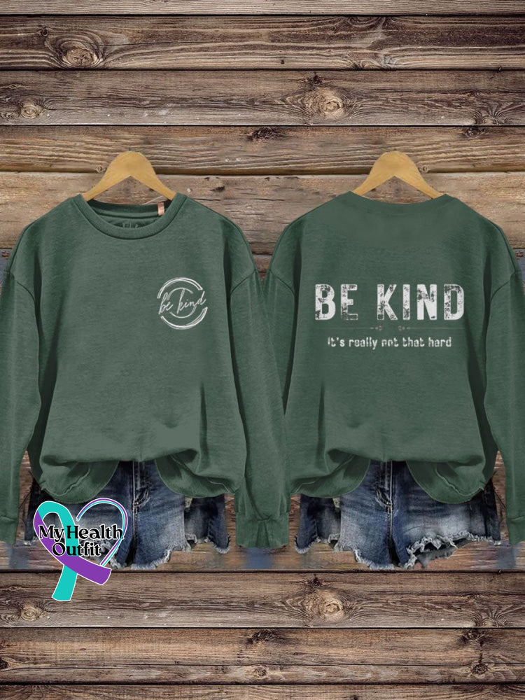 Be Kind It’s Really Not That Hard Art Design Print Casual Sweatshirt Green / S