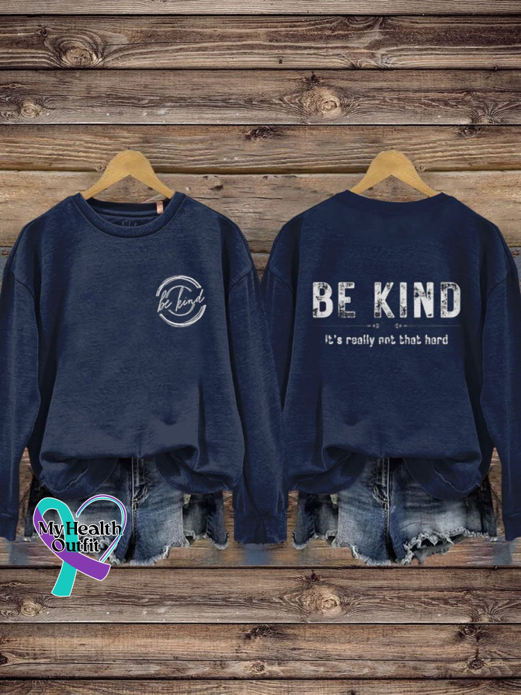 Be Kind It’s Really Not That Hard Art Design Print Casual Sweatshirt Navy Blue / S