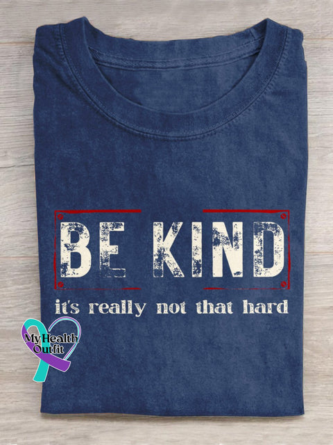 Be Kind It’s Really Not That Hard Art Pattern Print Casual T-Shirt Dark Blue / S