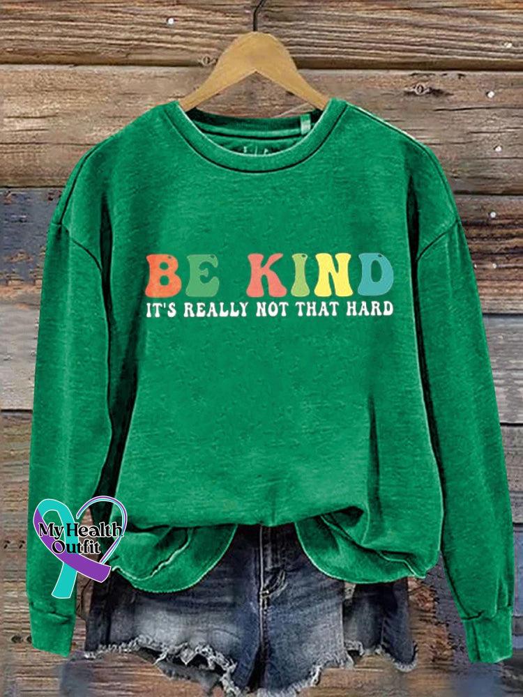 Be Kind It’s Really Not That Hard Casual Sweatshirt Green / S