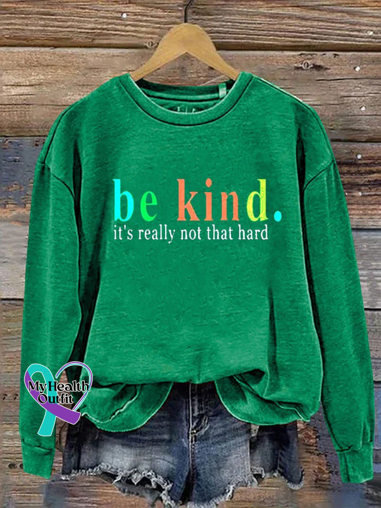 Be Kind It’s Really Not That Hard Casual Sweatshirt Green / S