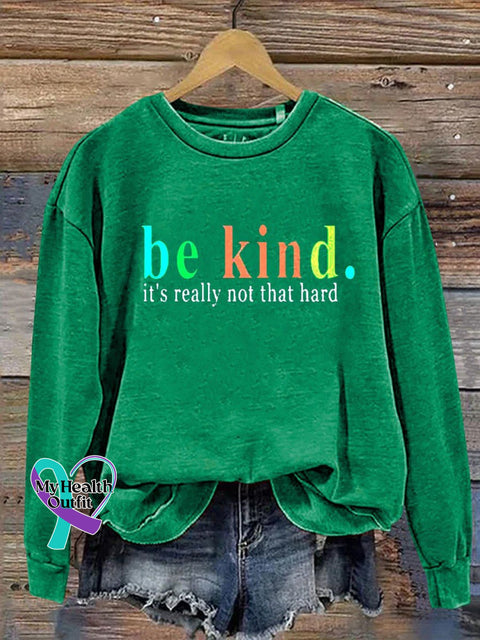 Be Kind It’s Really Not That Hard Casual Sweatshirt Green / S