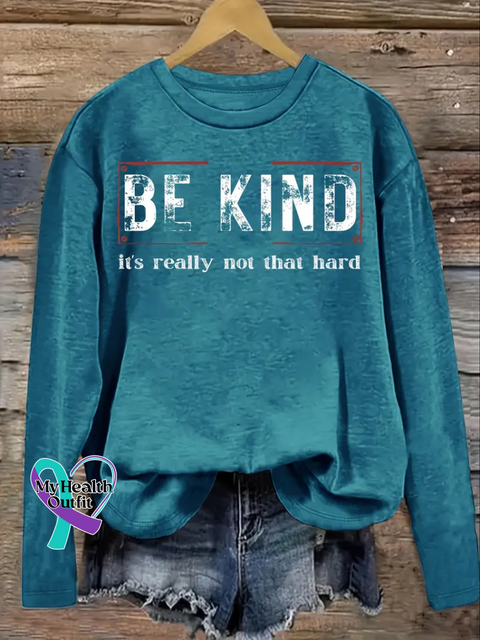 Be Kind It’s Really Not That Hard Casual Sweatshirt Lake Blue / S