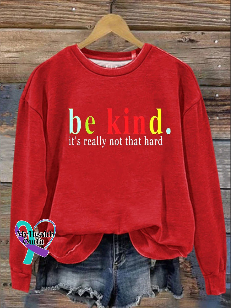 Be Kind It’s Really Not That Hard Casual Sweatshirt Red / S