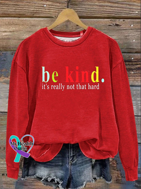 Be Kind It’s Really Not That Hard Casual Sweatshirt Red / S