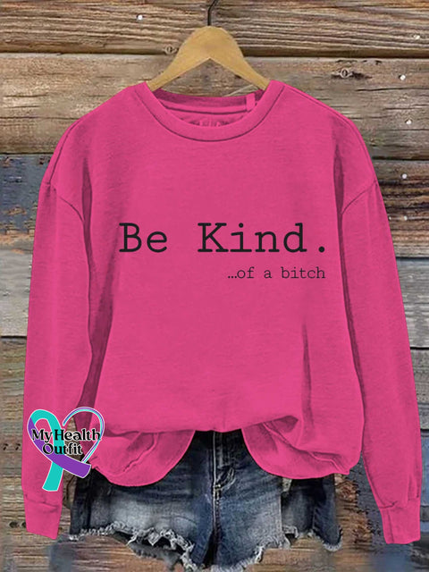 Be Kind Of A Bitch Casual Sweatshirt Pink / S