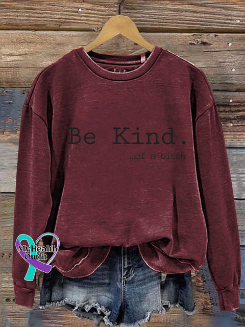 Be Kind Of A Bitch Casual Sweatshirt Red / S