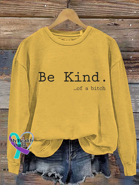 Be Kind Of A Bitch Casual Sweatshirt Yellow / S