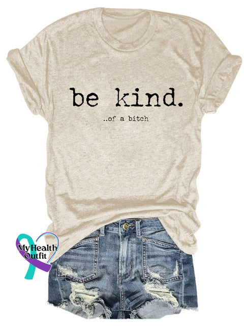 Be Kind Of A Bitch T-Shirt Beige / S