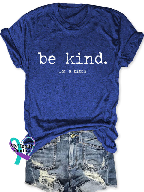 Be Kind Of A Bitch T-Shirt Blue / S