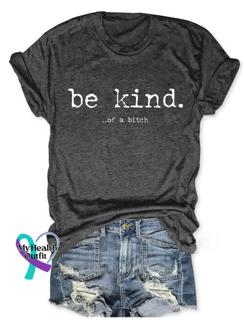 Be Kind Of A Bitch T-Shirt Darkgrey / S