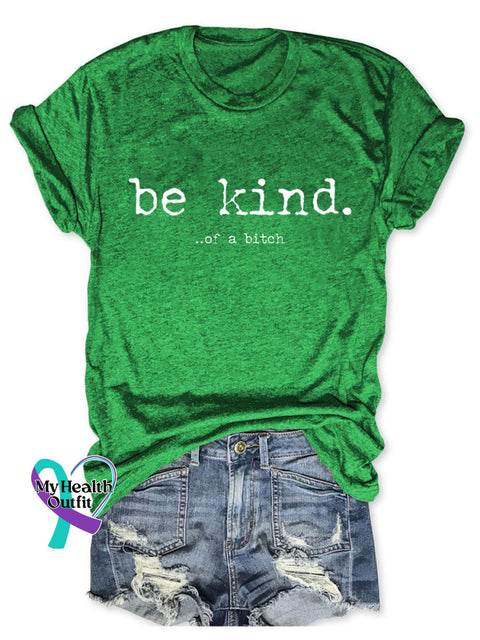 Be Kind Of A Bitch T-Shirt Green / S