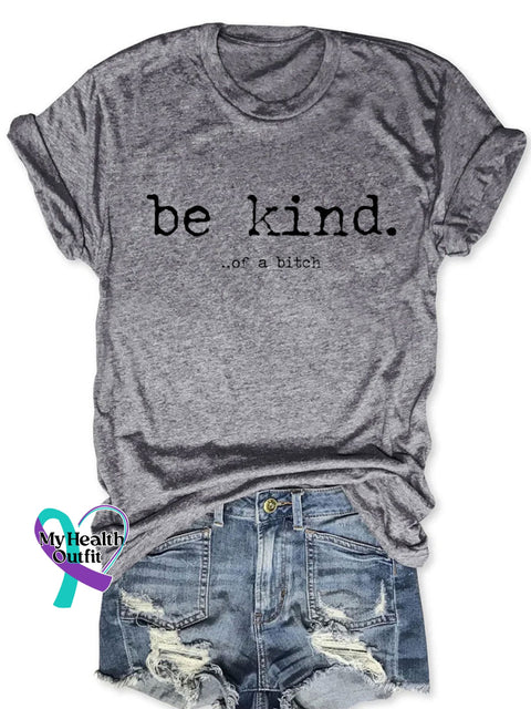 Be Kind Of A Bitch T-Shirt Grey / S