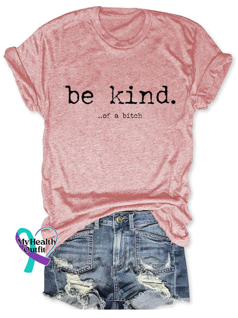 Be Kind Of A Bitch T-Shirt Pink / S