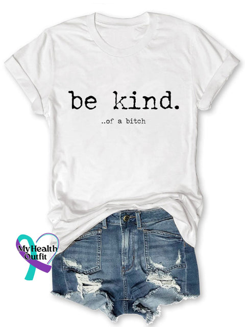Be Kind Of A Bitch T-Shirt White / S