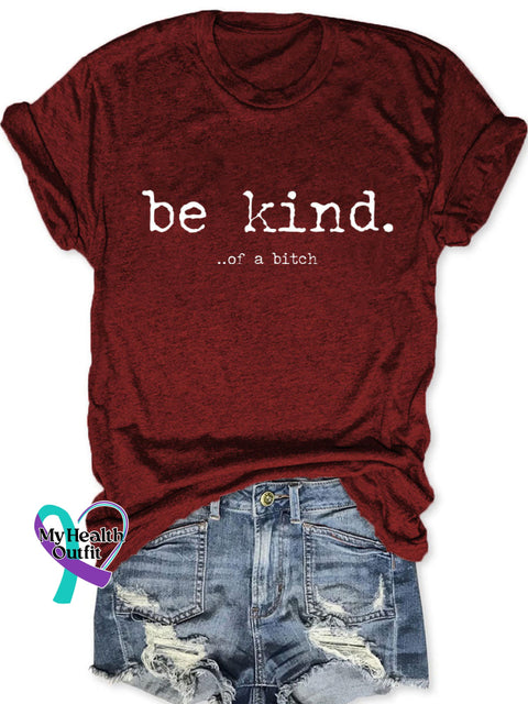 Be Kind Of A Bitch T-Shirt Winered / S