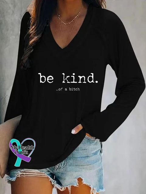 Be Kind Of A Bitch V-Neck Long Sleeve T-Shirt Black / S