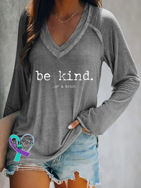 Be Kind Of A Bitch V-Neck Long Sleeve T-Shirt Grey / S