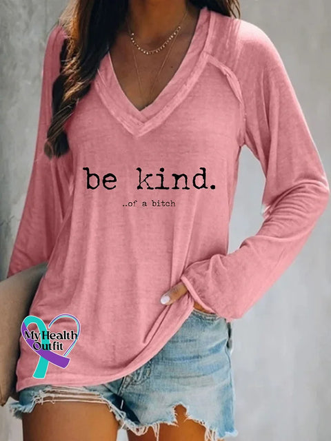 Be Kind Of A Bitch V-Neck Long Sleeve T-Shirt Pink / S