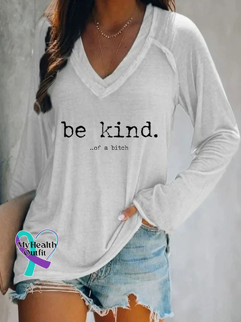 Be Kind Of A Bitch V-Neck Long Sleeve T-Shirt White / S