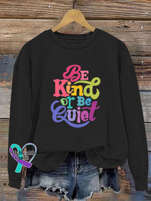 Be Kind Or Be Quiet Crew Neck Long Sleeve Sweatshirt Black / S