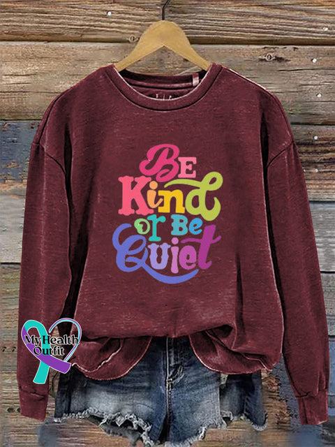 Be Kind Or Be Quiet Crew Neck Long Sleeve Sweatshirt Claret / S