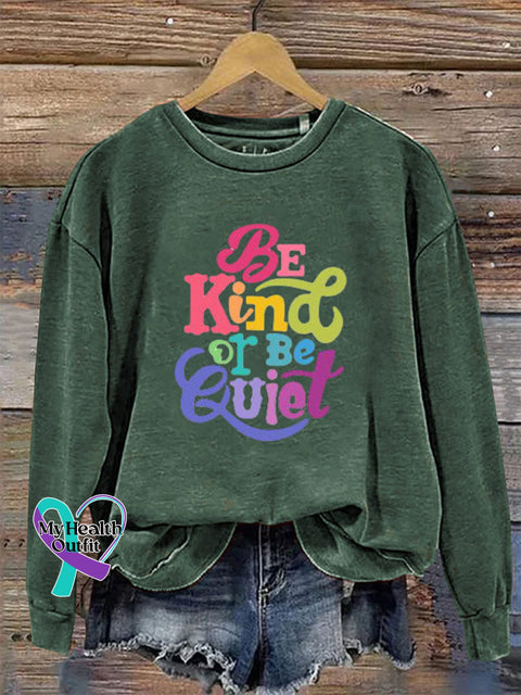 Be Kind Or Be Quiet Crew Neck Long Sleeve Sweatshirt Green / S