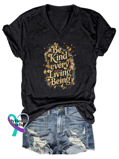 Be Kind Be To Every Being Living Floral Print Casual V-Neck Short Sleeve T-Shirt Black / S