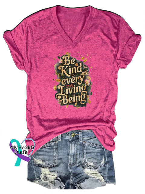 Be Kind Be To Every Being Living Floral Print Casual V-Neck Short Sleeve T-Shirt RoseRed / S