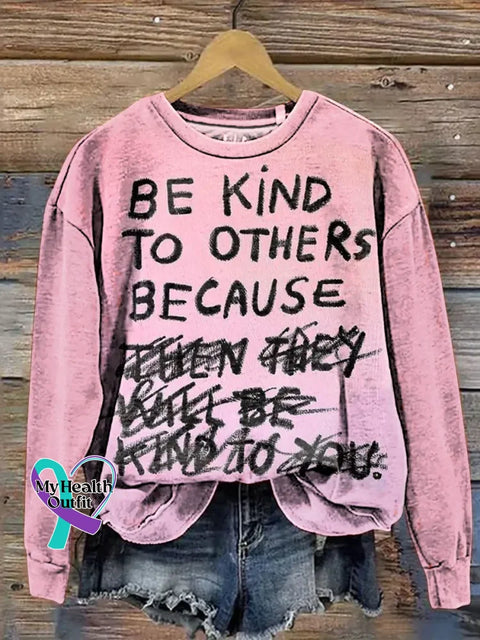 Be Kind To Others Art Print Casual Cotton Sweatshirt Pink / S