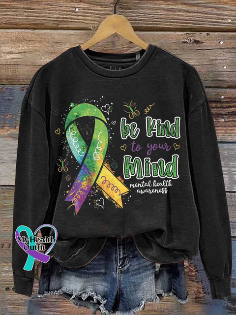 Be Kind To Your Mind Mental Health Awareness Casual Sweatshirt Black / S
