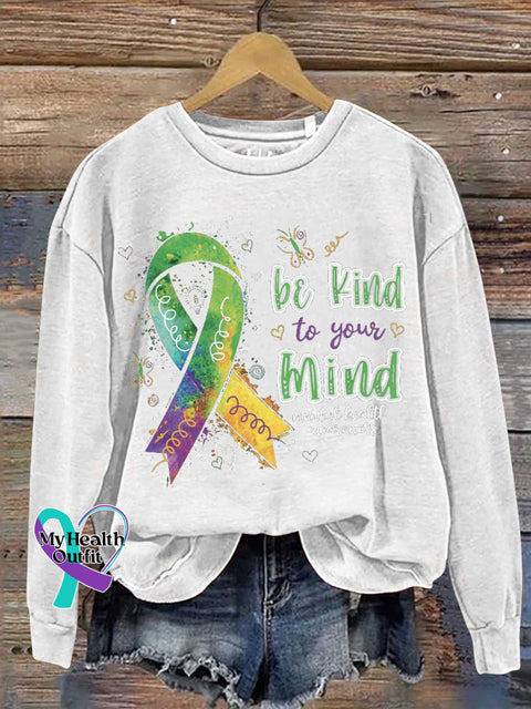 Be Kind To Your Mind Mental Health Awareness Casual Sweatshirt White / S