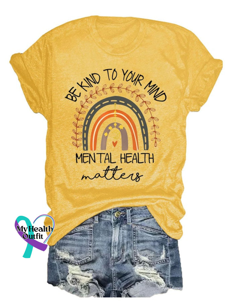 Be Kind To Your Mind Mental Health Matters Print Round Neck T-Shirt Yellow / S