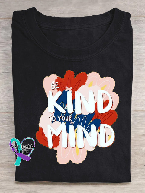Be Kind To Your Mind Printed Casual Crew Neck Short Sleeve T-Shirt Black / S