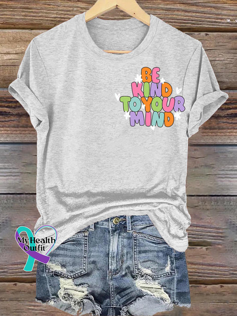 Be Kind To Your Mind Printed Casual Crew Neck Short Sleeve T-Shirt White / S