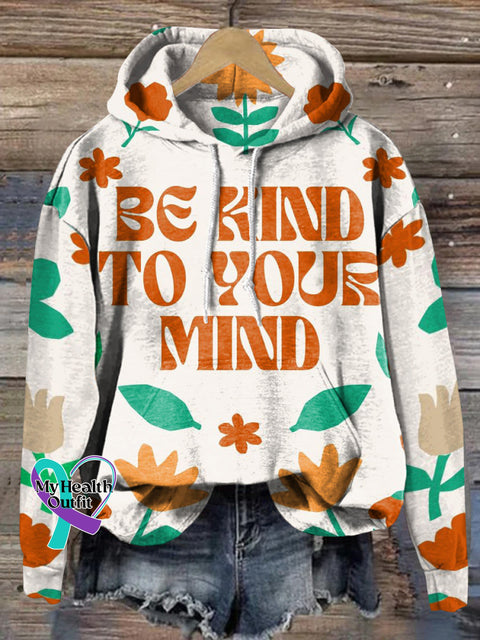 Be Kind To Your Mind Printed Casual Hoodie Multicolor / S