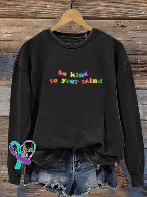 Be Kind To Your Mind Rainbow Print Casual Sweatshirt Black / S