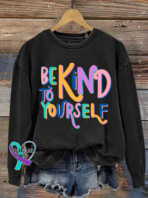 Be Kind To Yourself Art Design Print Casual Sweatshirt Black / S