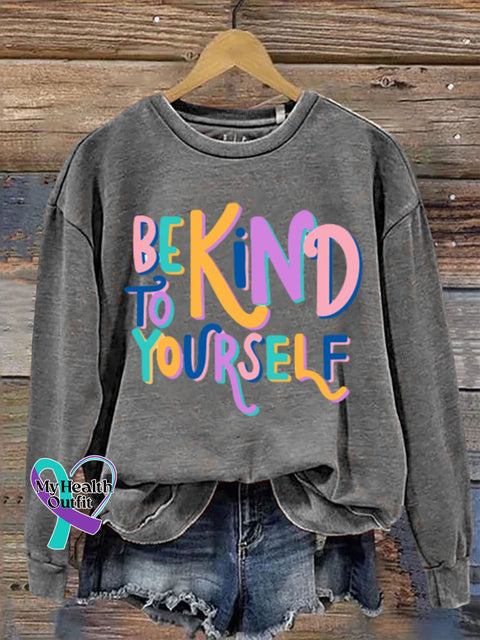 Be Kind To Yourself Art Design Print Casual Sweatshirt Grey / S