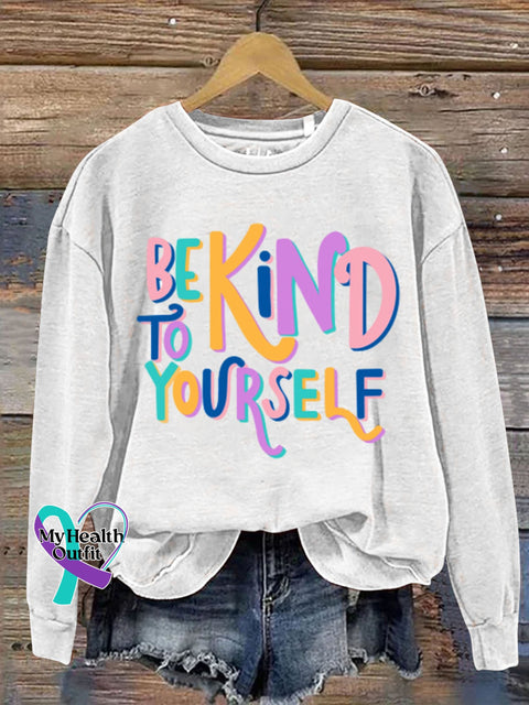 Be Kind To Yourself Art Design Print Casual Sweatshirt White / S