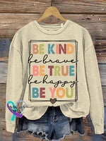Be Kind True You Art Pattern Print Casual Sweatshirt Sand / S