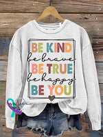 Be Kind True You Art Pattern Print Casual Sweatshirt White / S