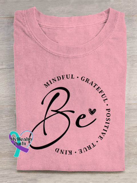 Be Mindful Grateful Positive True Kind Art Print T-shirt Pink / S